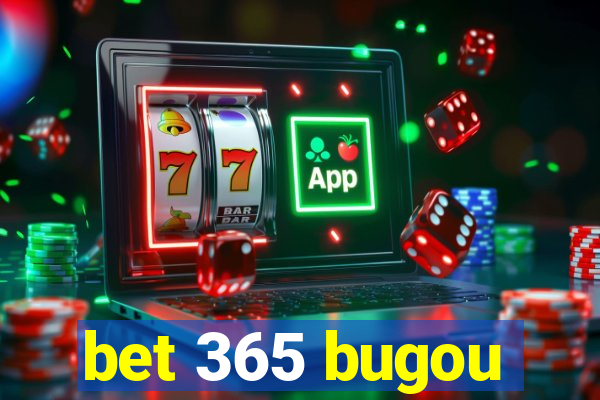 bet 365 bugou